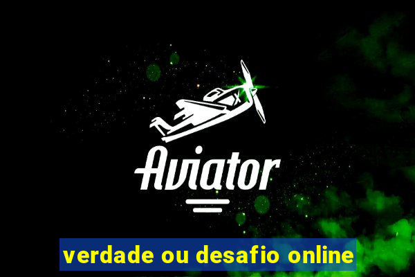 verdade ou desafio online